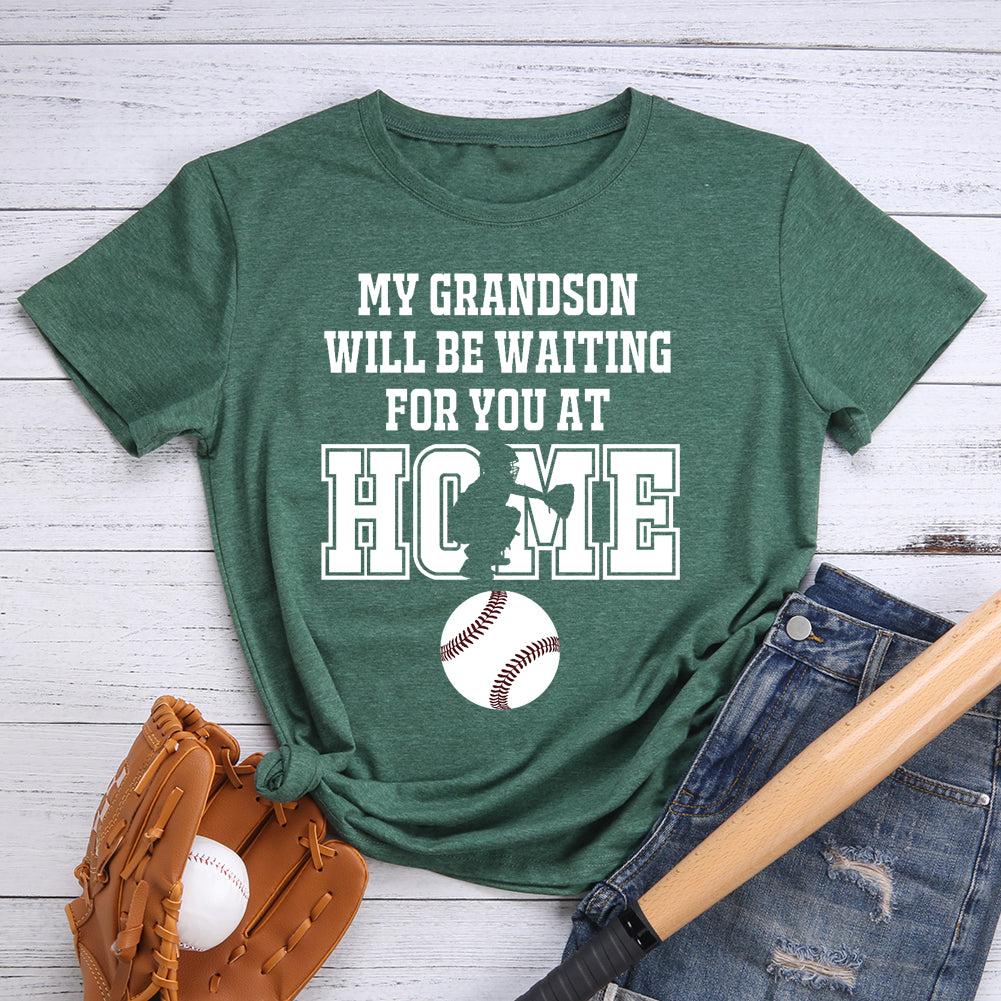My Grandson Will be Waiting for You At Home T-shirt-06492-Guru-buzz