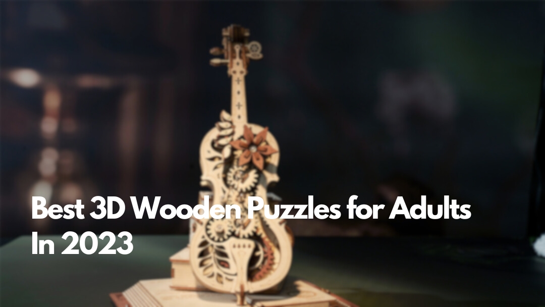 Best Wooden Puzzles For Adults