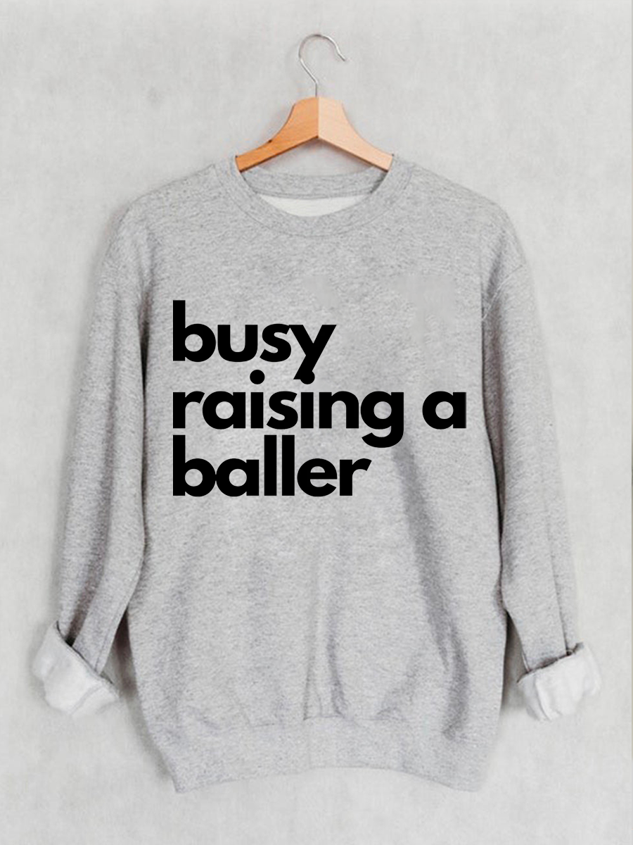 Busy Raising Baller Sweatshirt