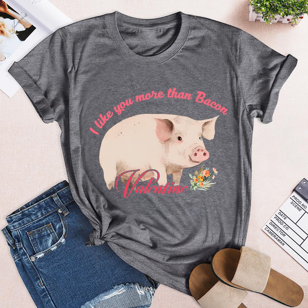 I Like You More than Bacon Valentine Round Neck T-shirt-0024877-Guru-buzz