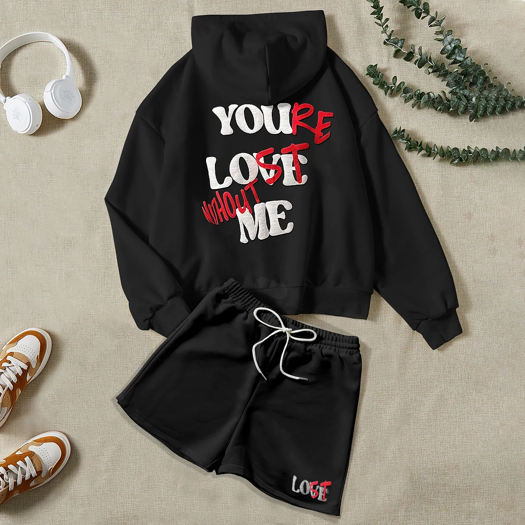 "YOU LOVE ME,YOU'RE LOST WITHOUT ME"Puff Print Hoodie And Shorts Co-Ord