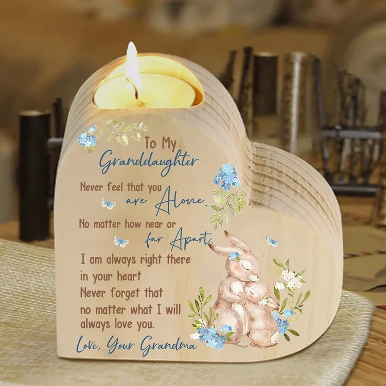 To My Granddaughter Wooden Bunny Heart Candle Holder "Never feel that you are alone"