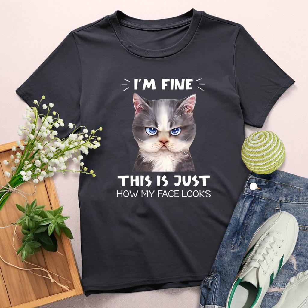 I'm Fine This is just how my face looks Round Neck T-shirt-0025215-Guru-buzz