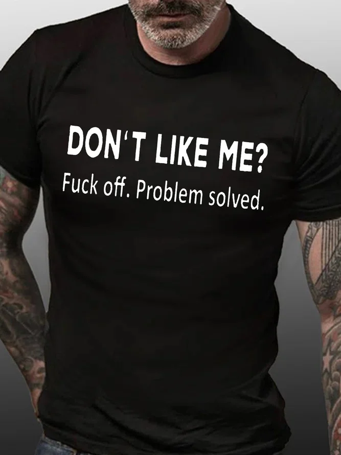 Don't Like Me? Printed Men's T-shirt