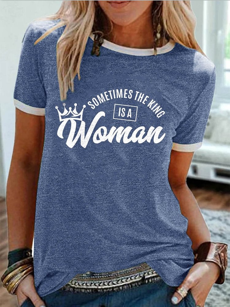 Bestdealfriday Sometimes The King Is A Woman Graphic Short Sleeve Round Neck Loose Tee