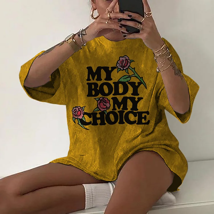 Vefave My Body My Choice Printed Short Sleeve Casual T-Shirt