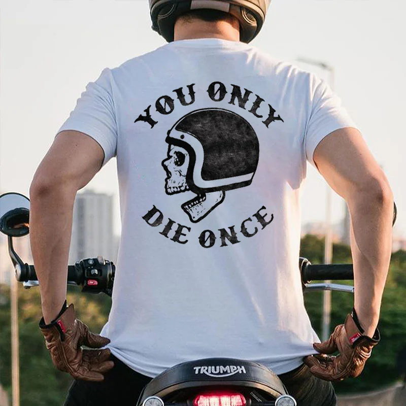 YOU ONLY DIE ONCE Skull with Helmet Casual Graphic White Print T-shirt