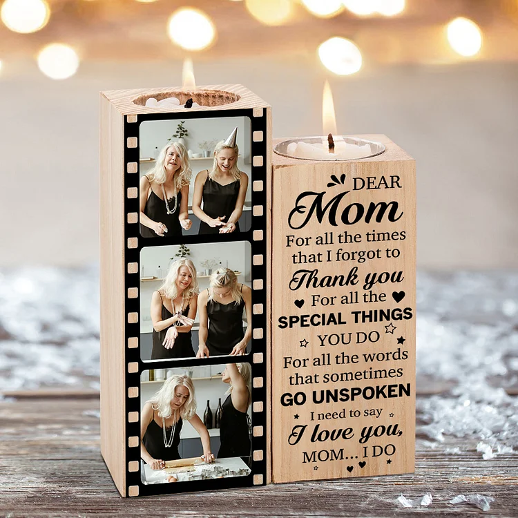 To My Mum/Mom Candle Holder Custom 3 Photos Wooden Candlestick - For All The Times I Forgot To Thank You