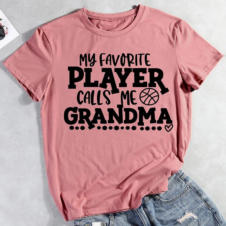 My Favorite Player Calls Me Grandma Basketball T-shirt Tee -011457