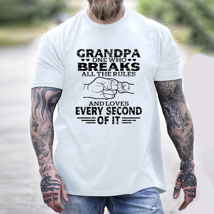 Grandpa One Who Breaks All The Rules And Loves Every Second Of It T-shirt