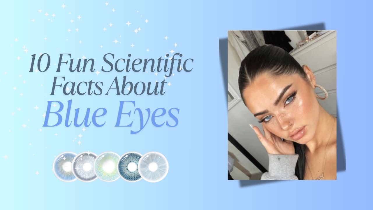 10 Fun Scientific Facts About Blue Eyes