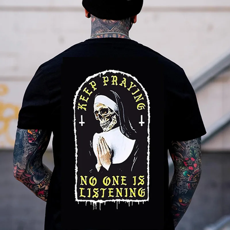 KEEP PRAYING NO ONE IS LISTENING Skull Graphic Black Print T-shirt