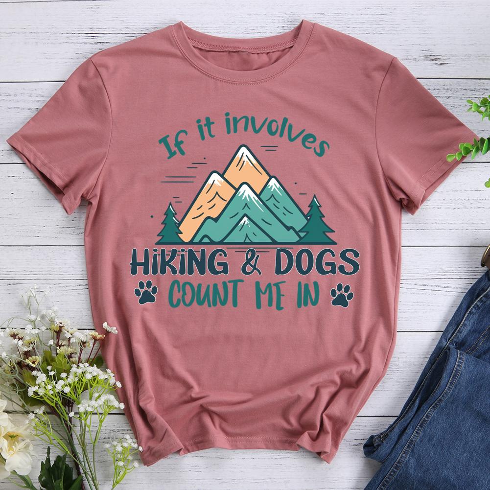 if it involves hiking and dogs count me in Round Neck T-shirt-0022881-Guru-buzz