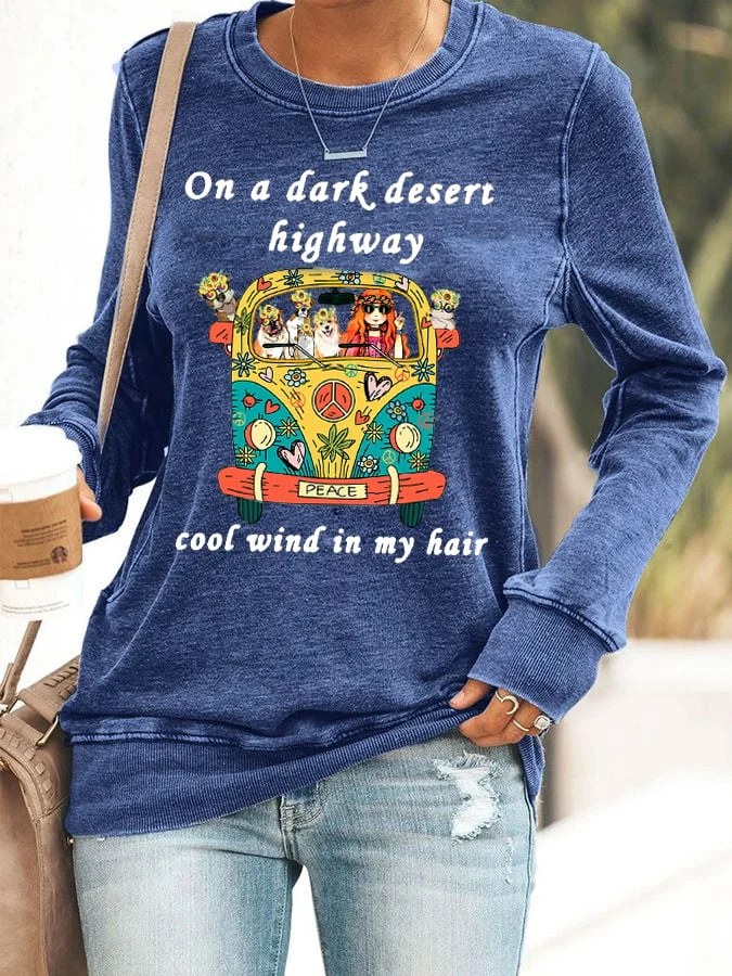Women's On A Dark Desert Highway Cool Wind In My Hair Hippie Sweatshirt