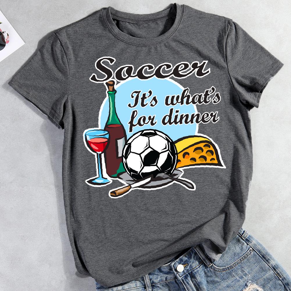 Soccer It's What's For Dinner Round Neck T-shirt-0019427-Guru-buzz