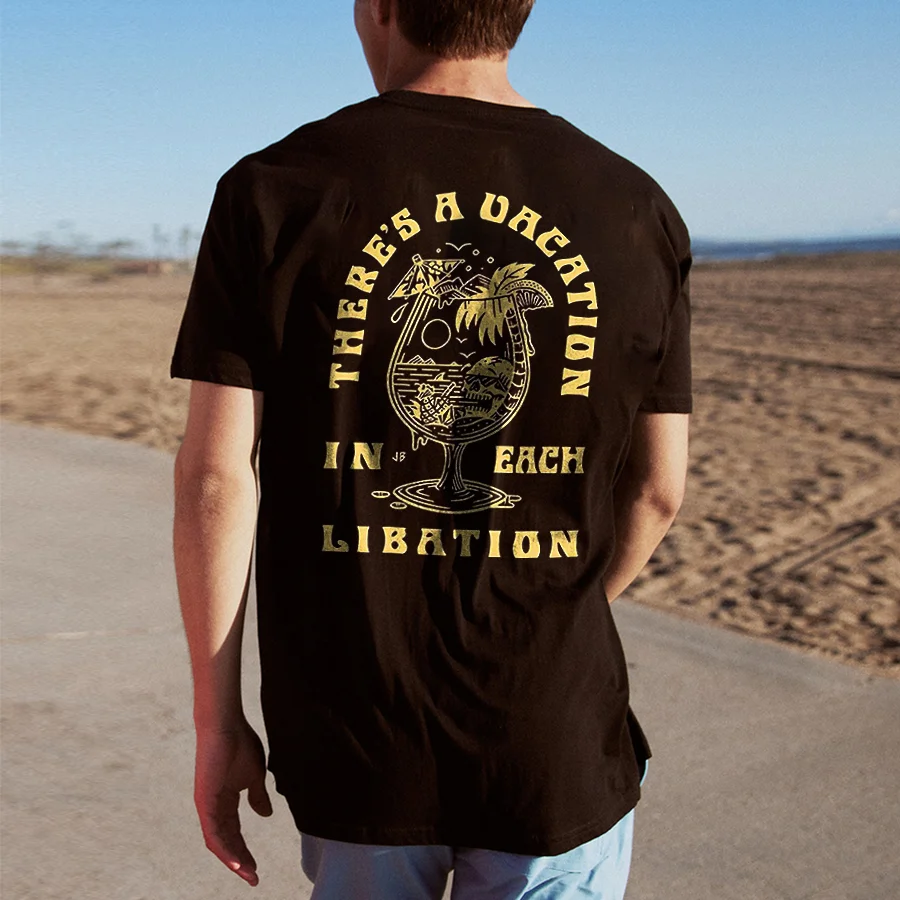 There's A Vacation In Each Libation Printed Men's T-shirt