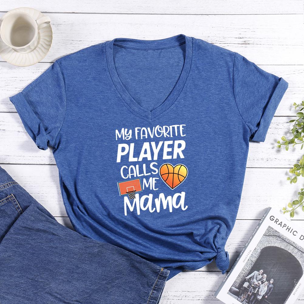 My Favorite Player Calls Me Mama V-neck T Shirt-Guru-buzz