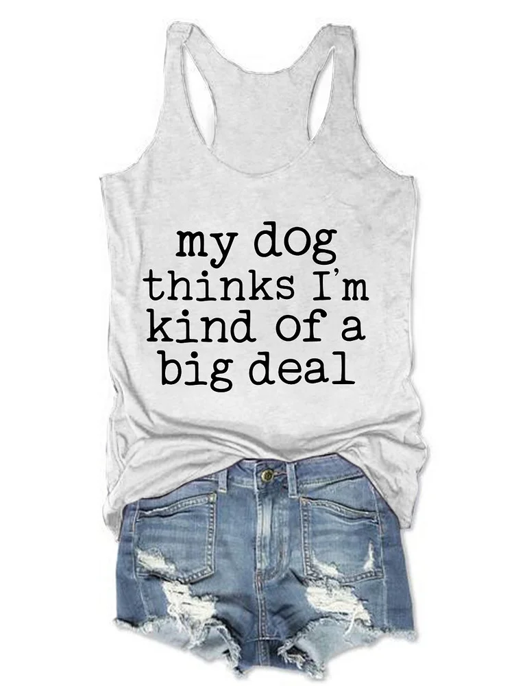 Bestdealfriday My Dogs Thinks I'm Kind Of A Big Deal Cotton Blend Casual Crew Neck Letter Woman Vests