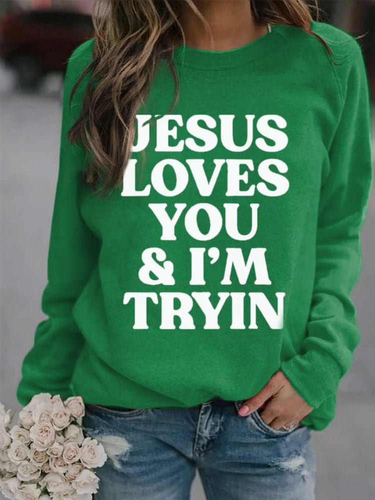 VChics Jesus Loves You I'm Tryin Print Sweatshirt