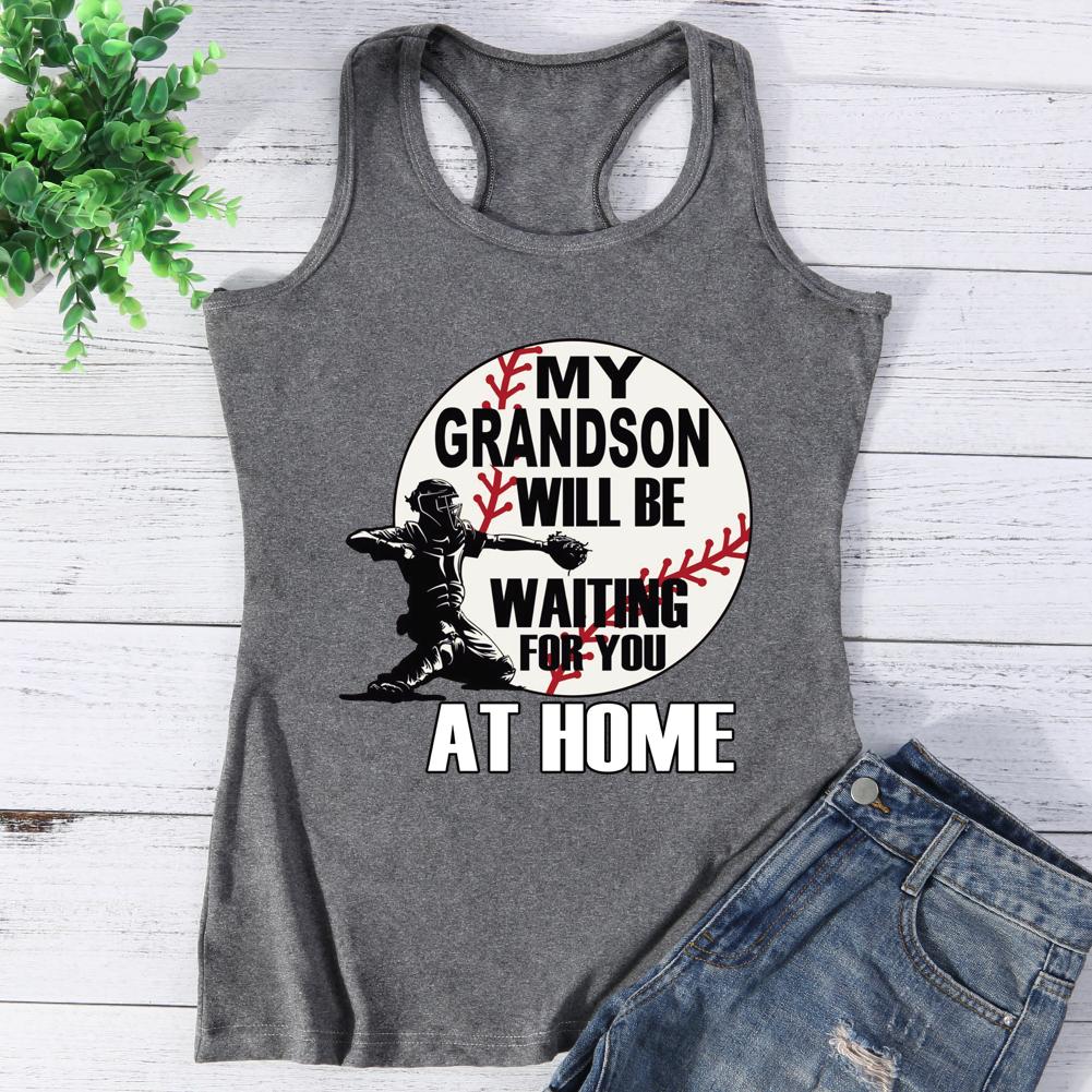 My Grandson Waiting For You At Home Vest Top-Guru-buzz