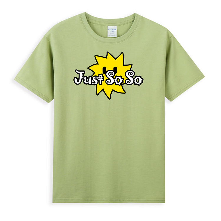 Unisex Just Soso Shirts Sun Ball Matcha Green
