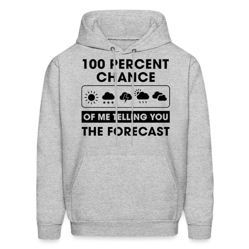 Meteorologist Hoodie. Forecast Gift. Weatherman Sweatshirt. Weather