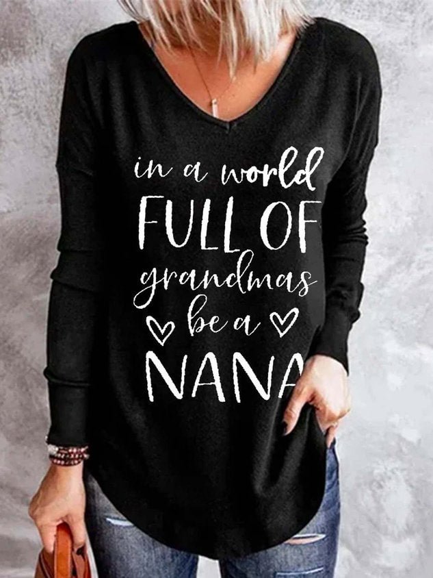 In A World Full Of Grandmas Be A Nana Cotton Blends V Neck Shirts & Tops socialshop