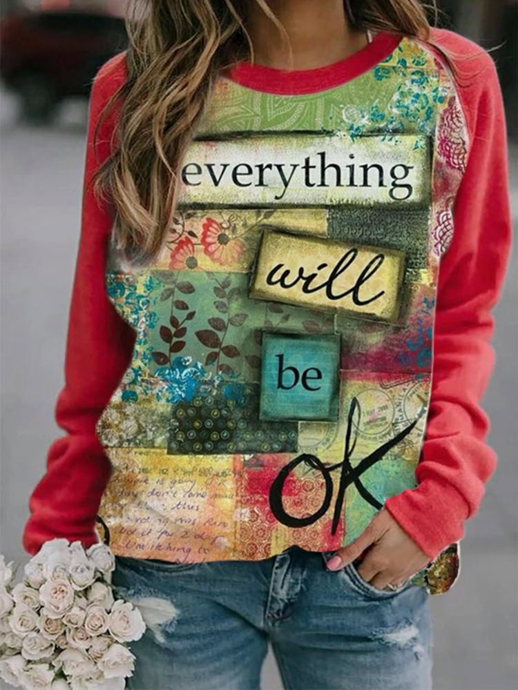Everything Will Be OK Print Long Sleeve Sweatshirt