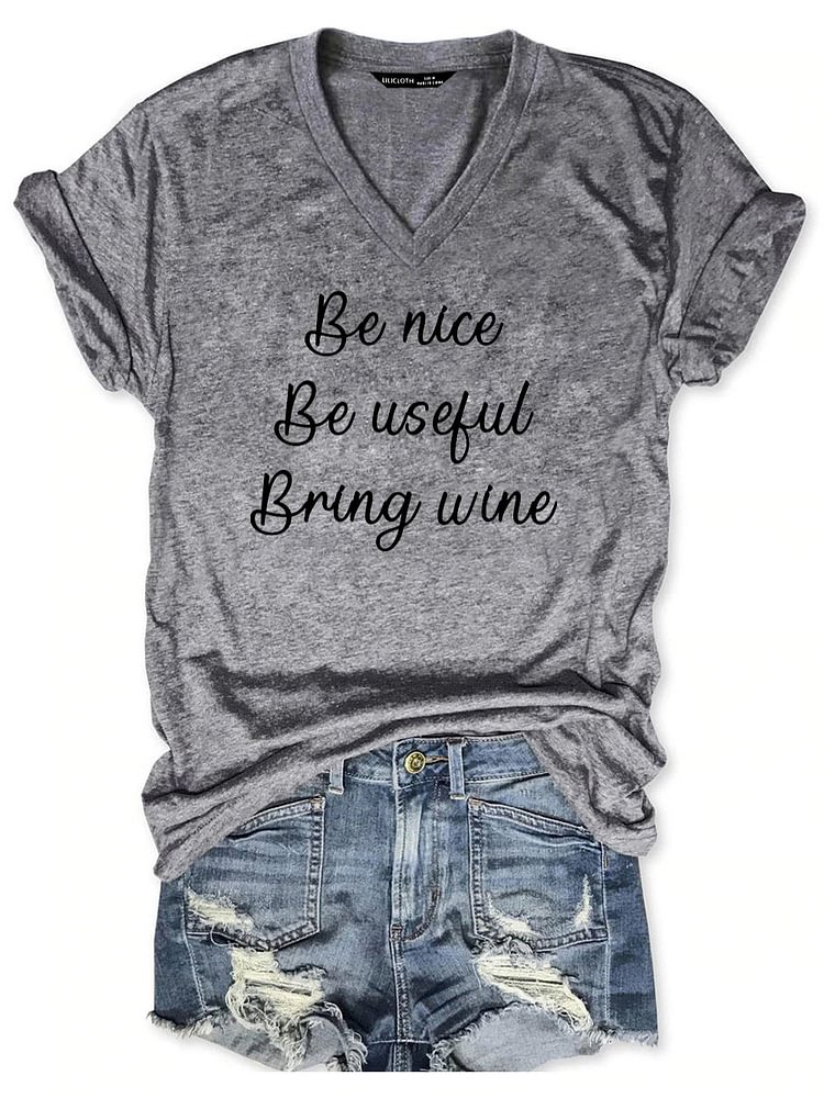 Bestdealfriday Be Nice Be Useful Bring Wine Tee 11138636