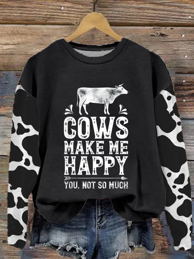 Women's Cows Make Me Happy You, Not So Much Print Sweatshirt socialshop