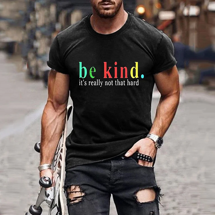 Men's Be Kind It's Really Not That Hard Daily Letter Print Contrast Color T-Shirt