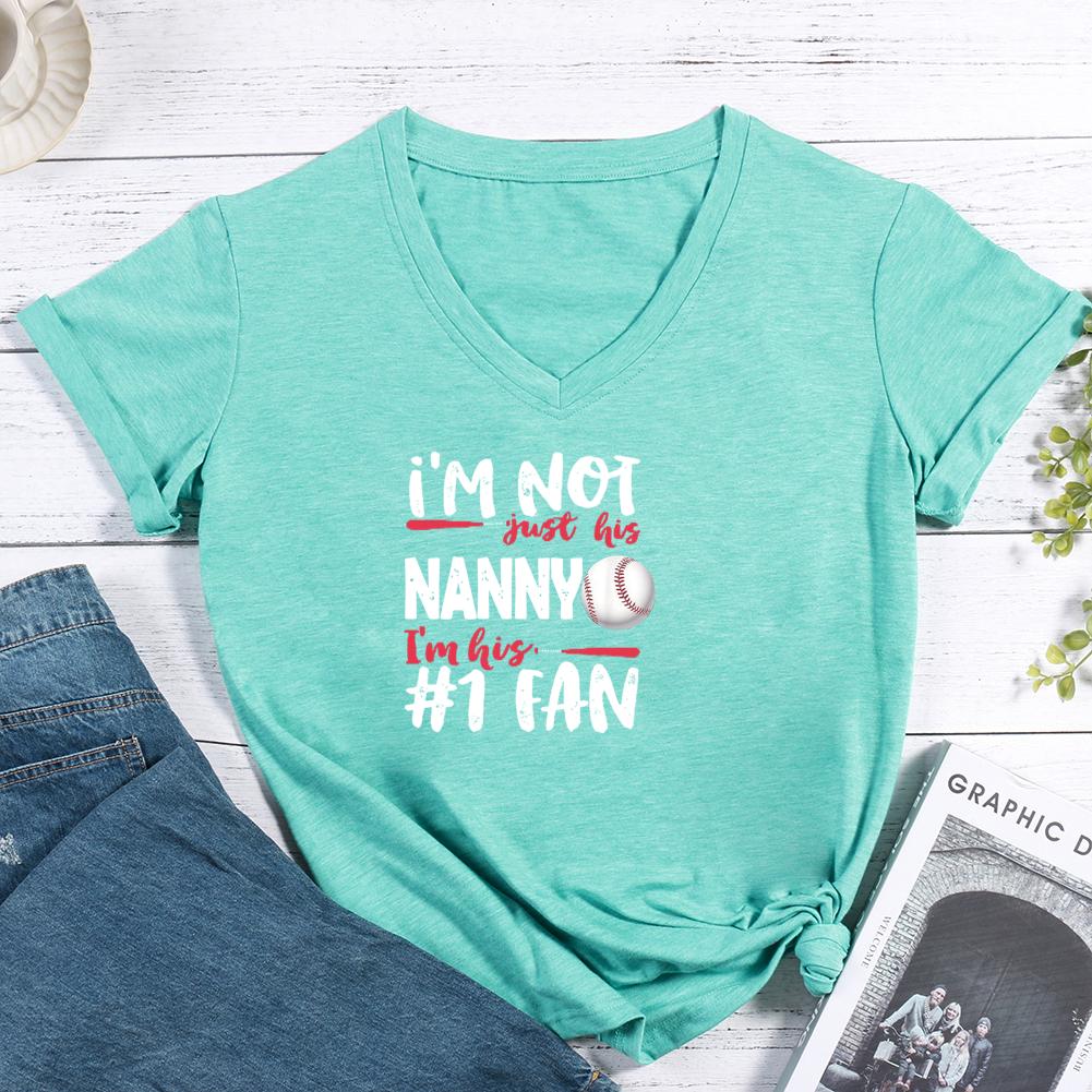 I'm not just his nanny I'm his #1 fan V-neck T Shirt-Guru-buzz