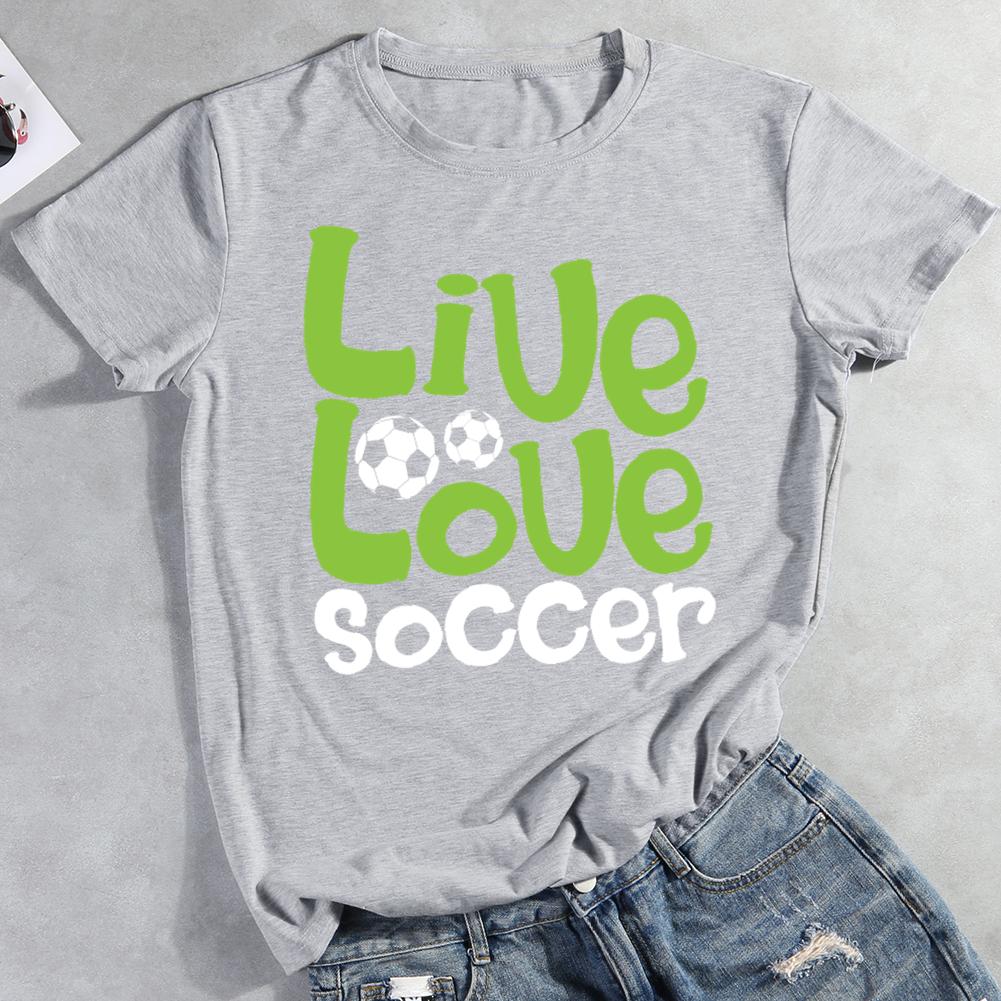 Live Love Soccer Round Neck T-shirt-0019618-Guru-buzz