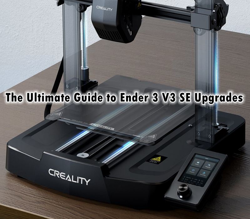 10 Must-Have Upgrades for the Creality Ender 3 S1 3D Printer