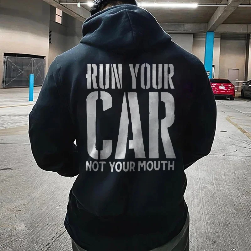 Run Your Car Not Mouth Hoodie - Devcarry