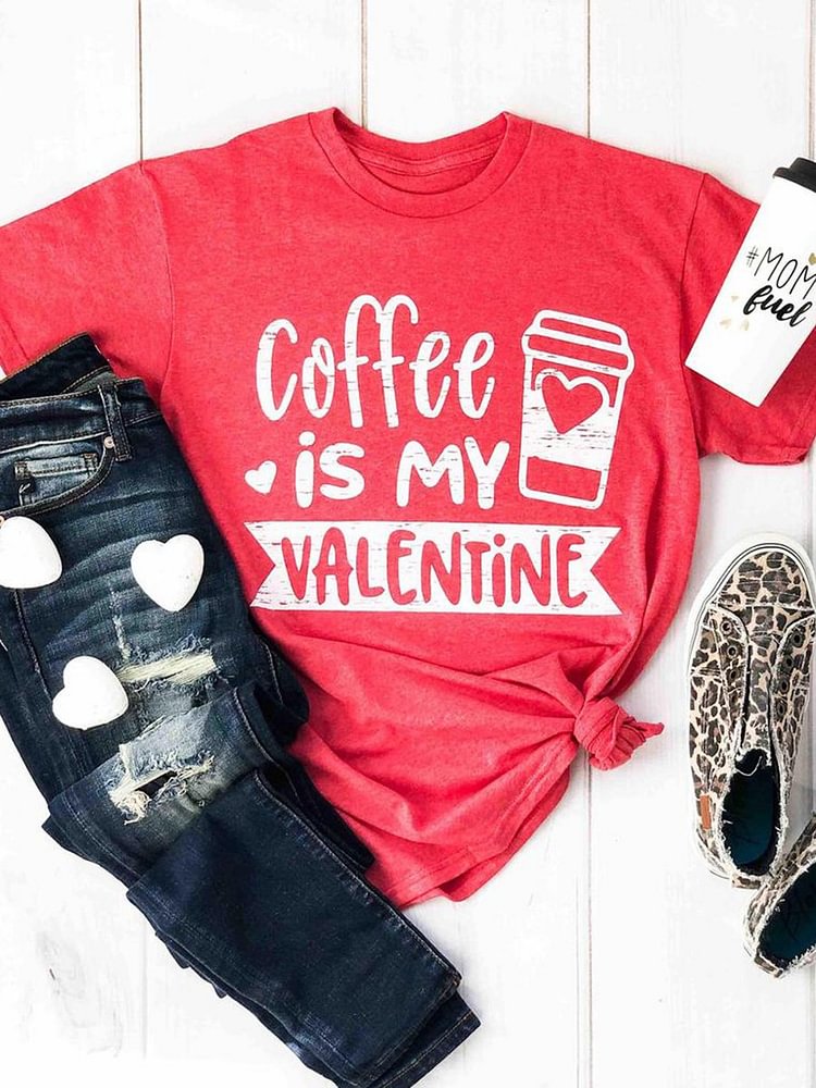 Bestdealfriday Coffee Is My Valentine Graphic Tee
