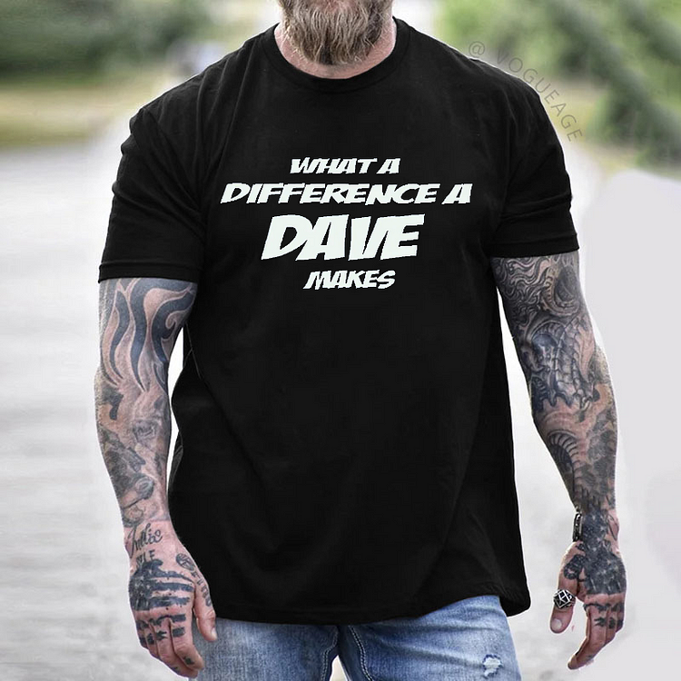 What A Difference A Dave Makes T-shirt