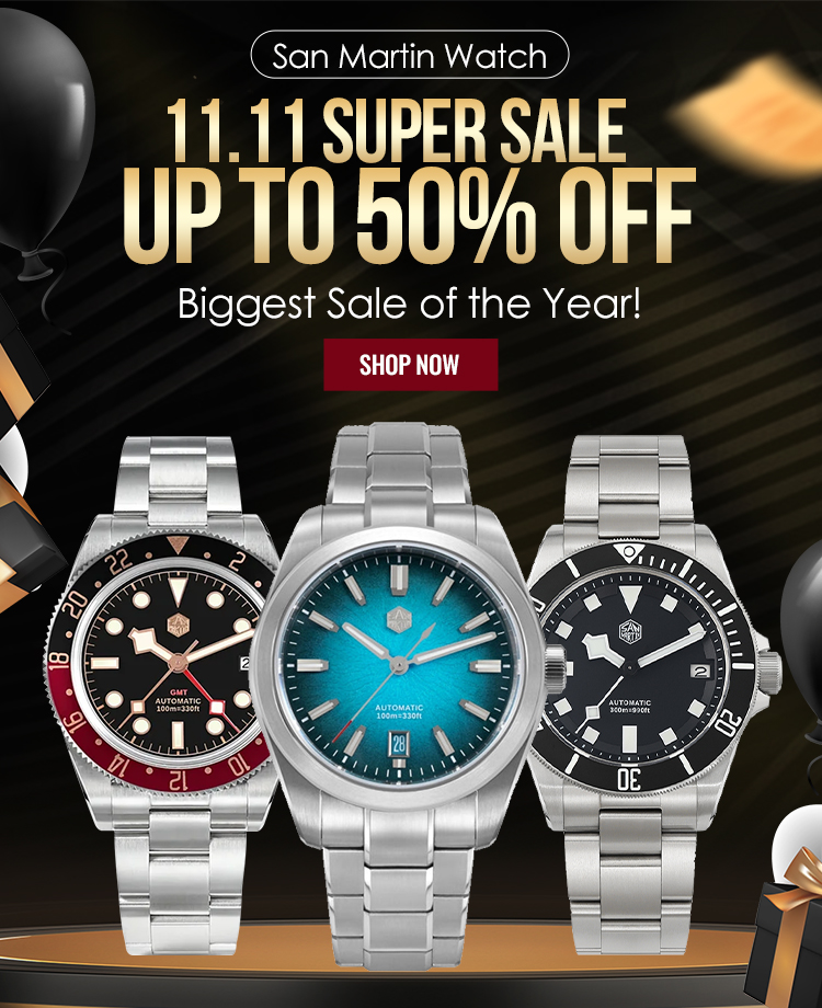 San Martin Watch 11.11 Super Sale: A Watch Lover's Dream!San Martin Watch San Martin Watches Store | Free Fast ShippingSan Martin Watches