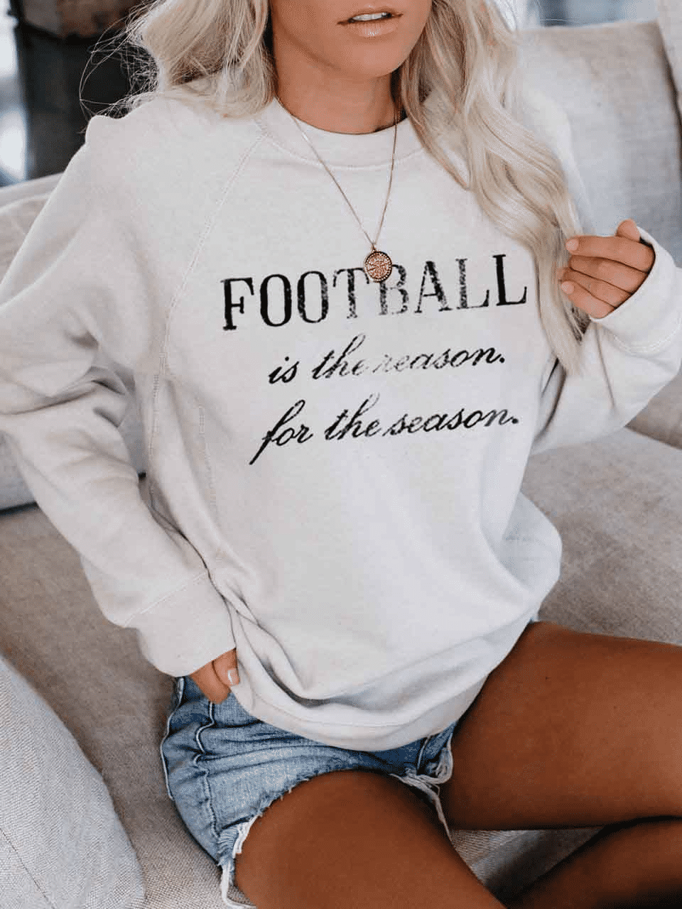 Football Is The Reason For The Season Sweatshirt