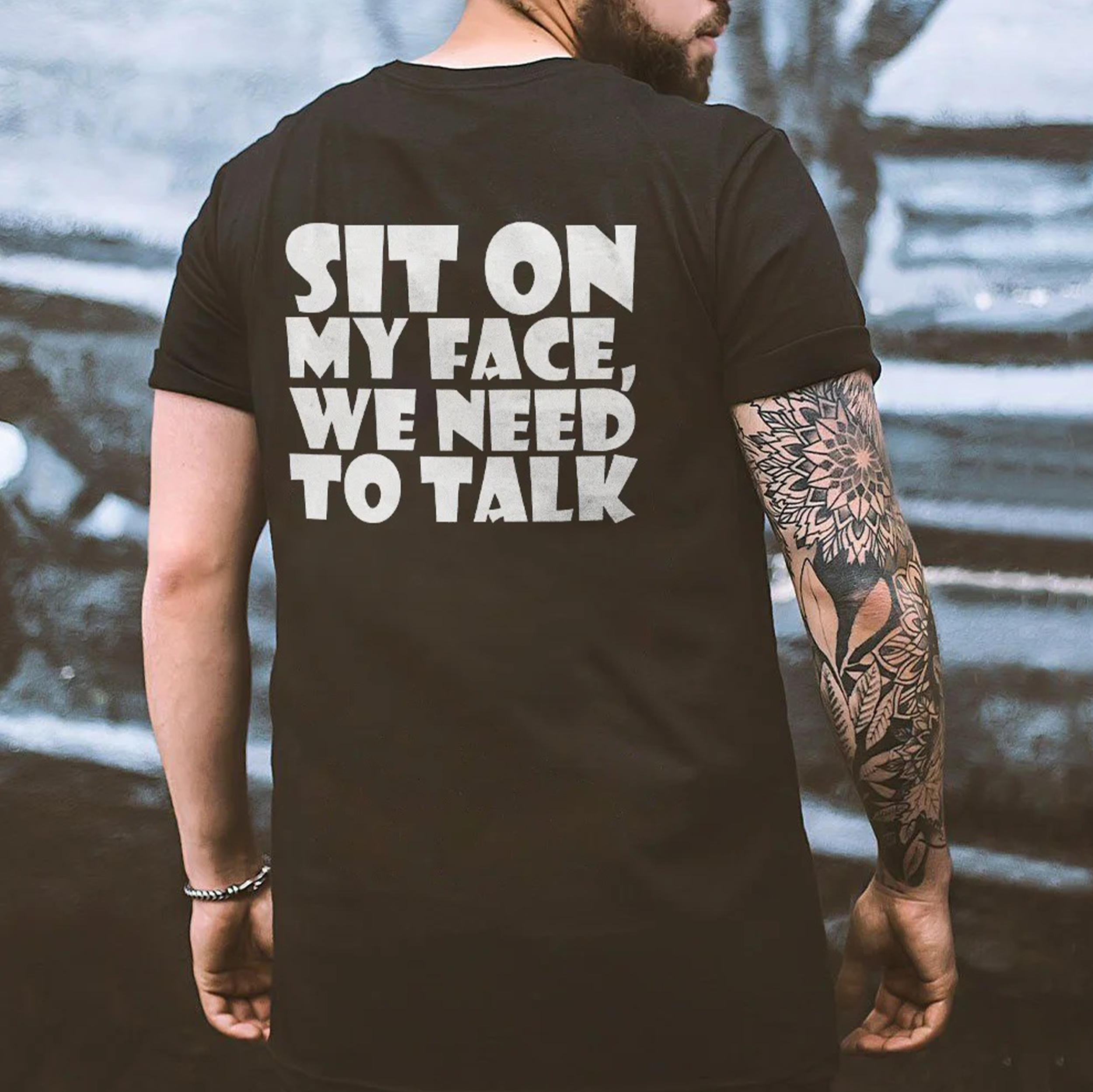 SIT ON MY FACE, WE NEED TO TALK Black Print T-shirt