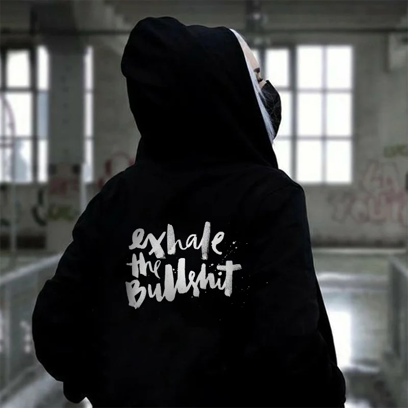Exhale The Bullshit Printed Hooded Sweatshirt -  