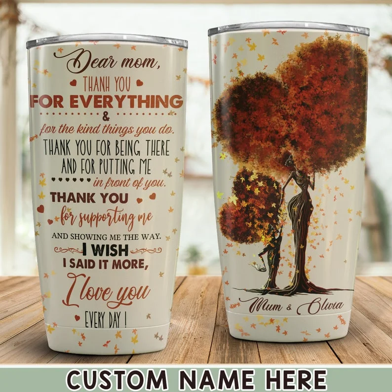 Mothers Day Gift, Personalized Mom Gift, Custom Mom Tumbler, Thank You for Everything Tumbler, Thank You Gift, Gifts for Mom From Daughter