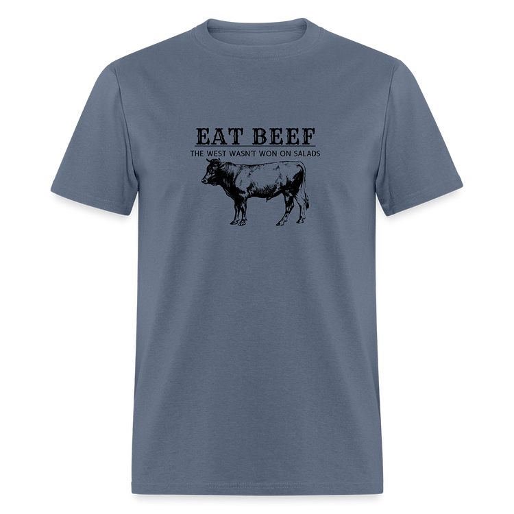 Eat Beef The West Wasn't Won on Salads Classic T-Shirt