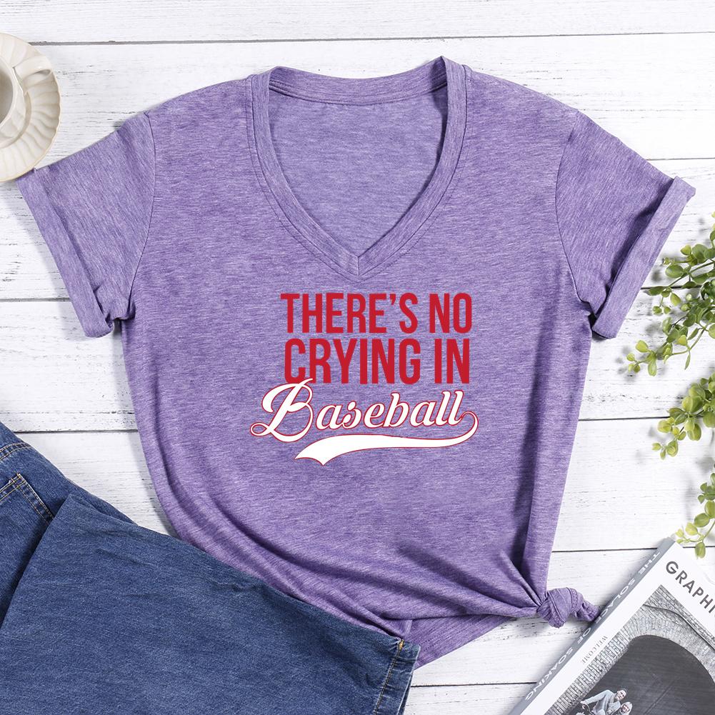 There's No Crying In Baseball V-neck T Shirt-Guru-buzz