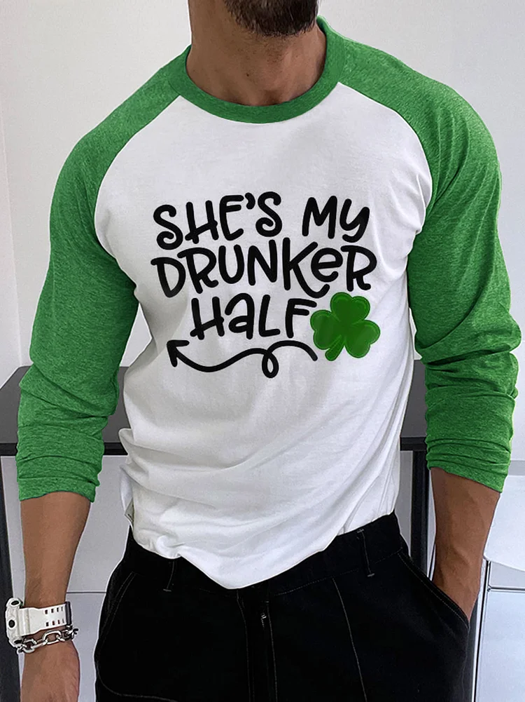 Men's St Patrick's Day She's My Drunker Half Print Long Sleeve Tee