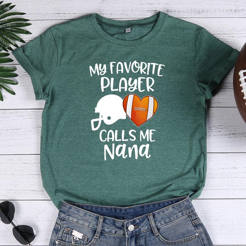 My Favorite Player Calls Me Nana Football Round Neck T-shirt-Guru-buzz