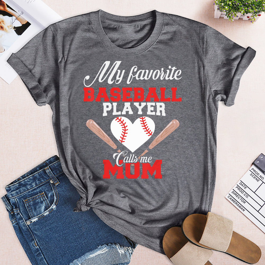 My Favorite  Baseball Player calls Me Mom T-shirt-03255-Guru-buzz