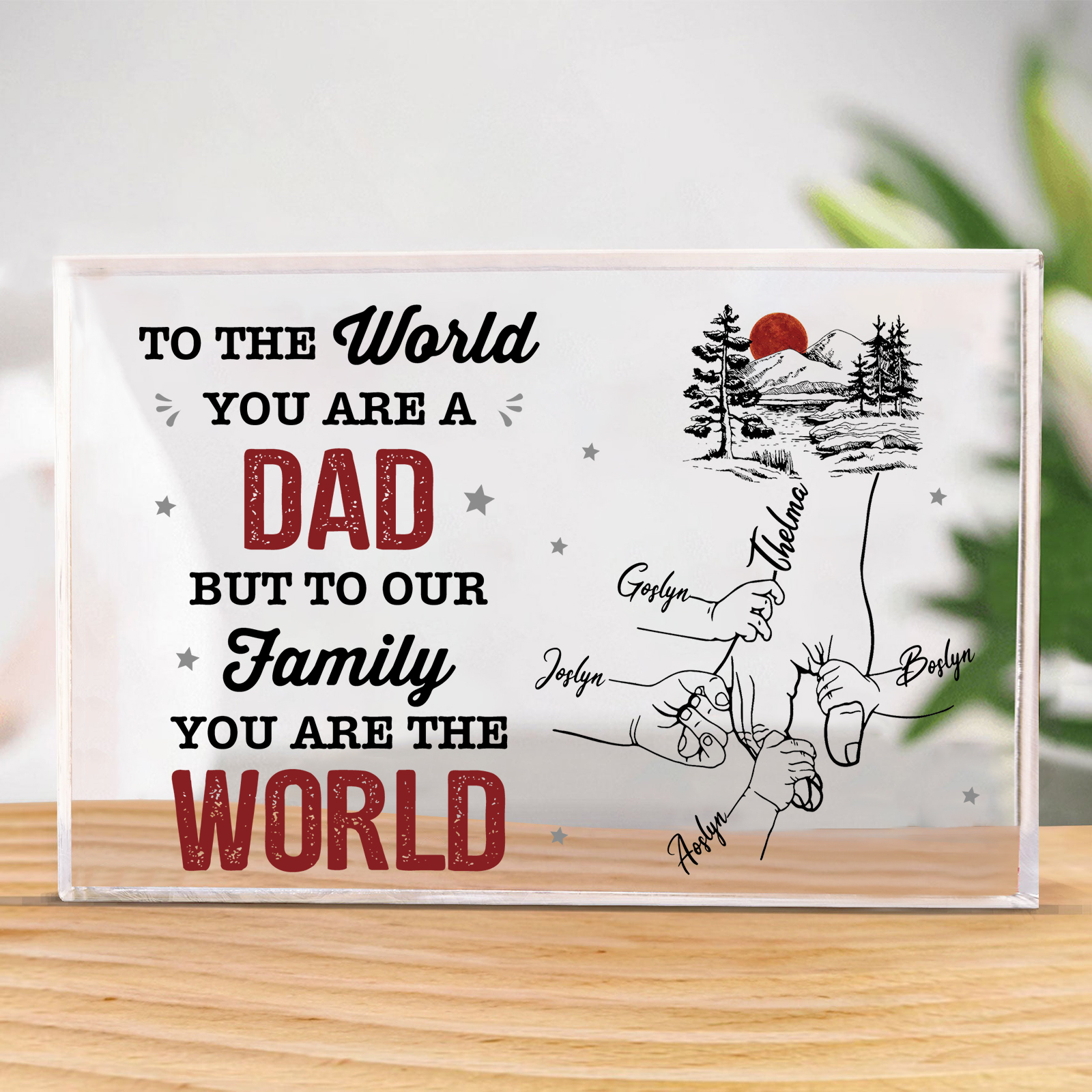 Personalized 5 Names Acrylic Rectangle Keepsake Holding Hands Acrylic Plaque - To The World, You ...