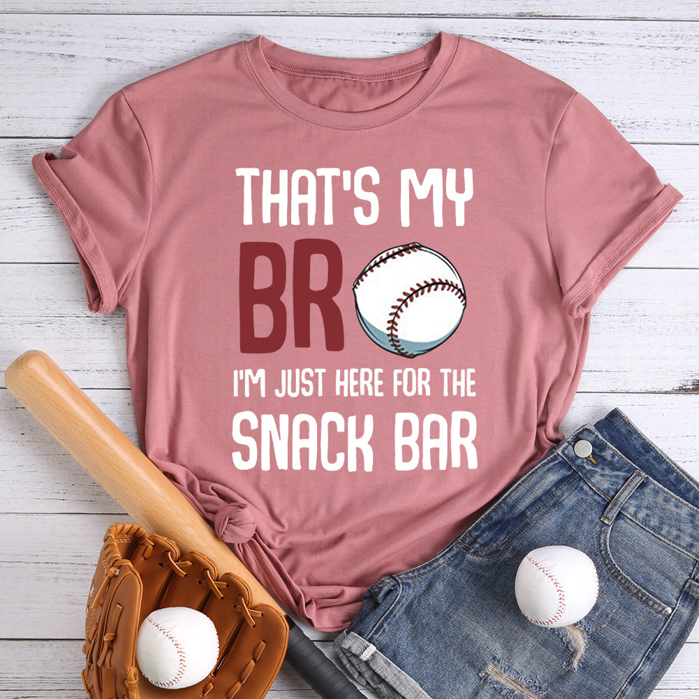 That‘s My Bro I'm Just Here For the Snack bar T-shirt-013212-Guru-buzz