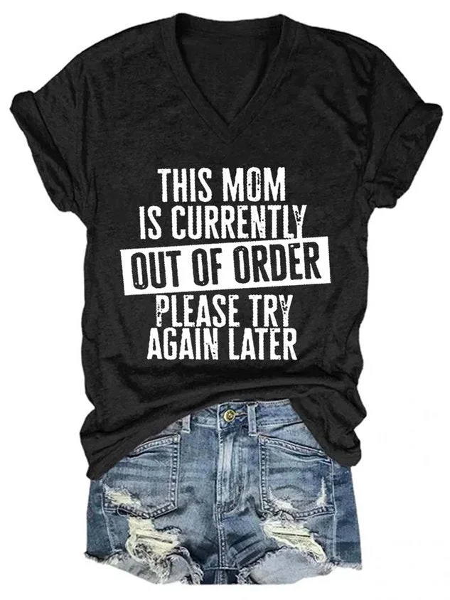 This Mom Is Currently Out Of Order Please Try Again Later V Neck Casual Shirts & Tops socialshop
